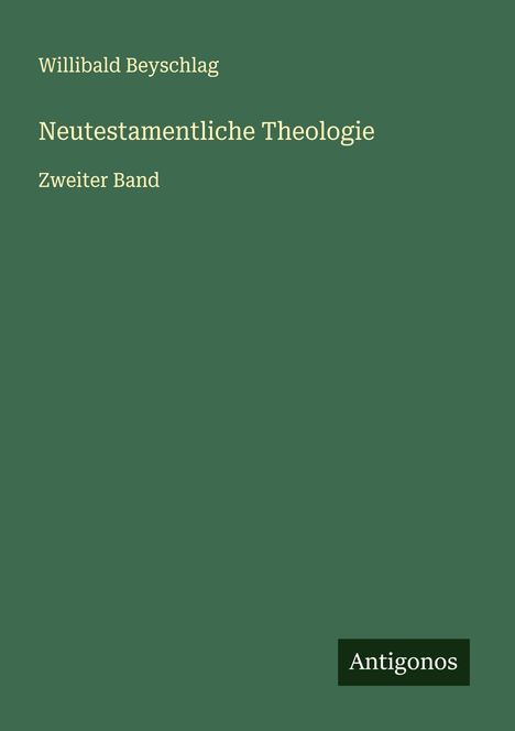 Willibald Beyschlag: Neutestamentliche Theologie, Buch