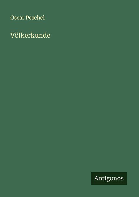 Oscar Peschel: Völkerkunde, Buch