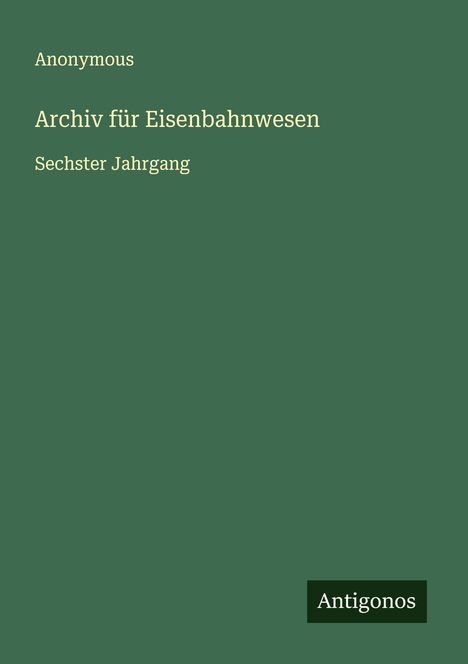Anonymous: Archiv für Eisenbahnwesen, Buch