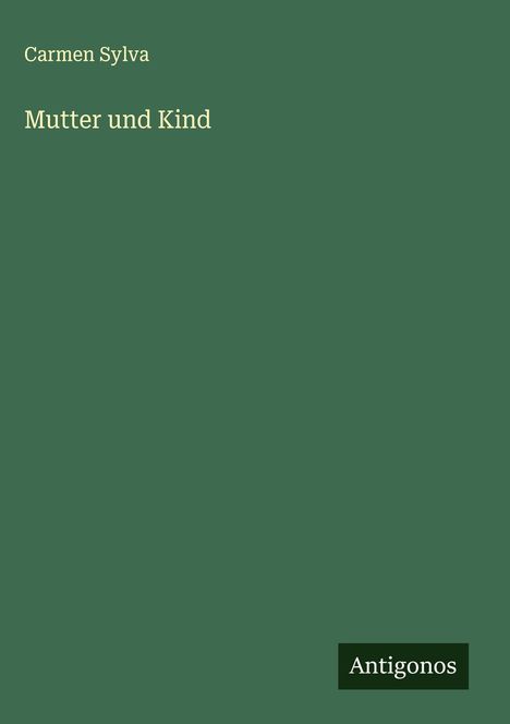Carmen Sylva: Mutter und Kind, Buch