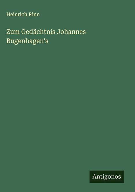 Heinrich Rinn: Zum Gedächtnis Johannes Bugenhagen's, Buch