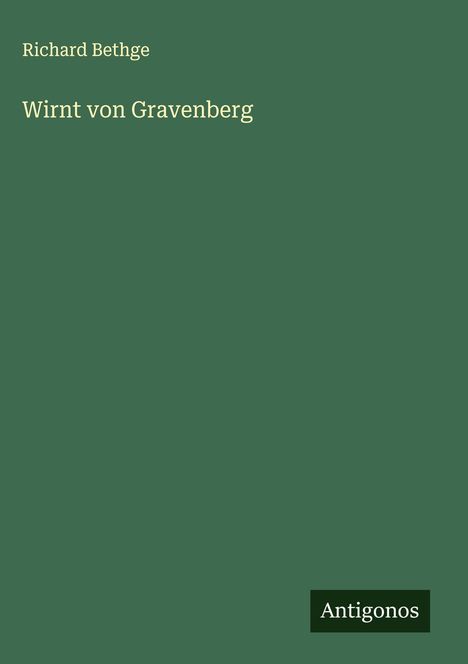 Richard Bethge: Wirnt von Gravenberg, Buch