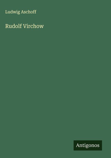 Ludwig Aschoff: Rudolf Virchow, Buch