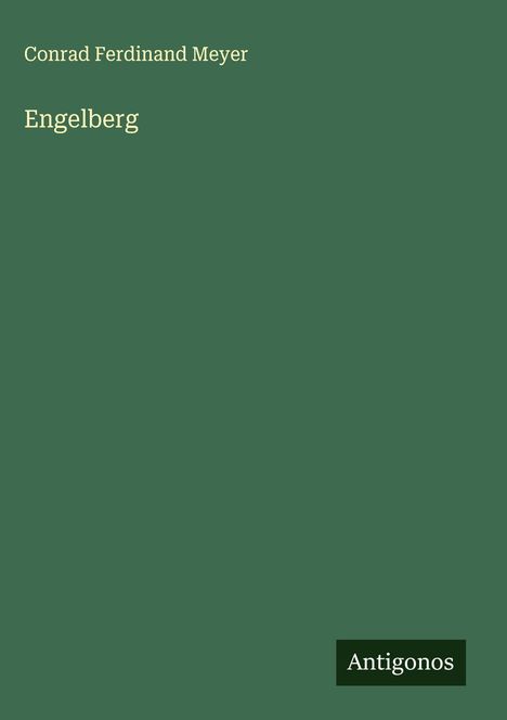 Conrad Ferdinand Meyer: Engelberg, Buch