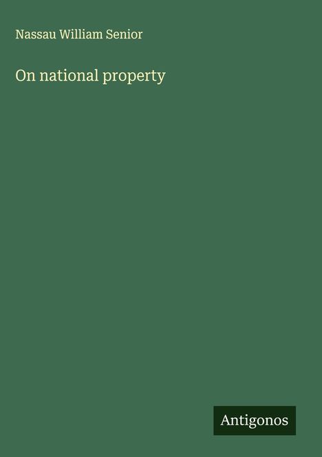 Nassau William Senior: On national property, Buch