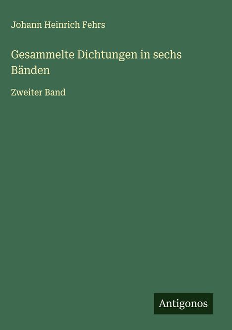 Johann Heinrich Fehrs: Gesammelte Dichtungen in sechs Bänden, Buch