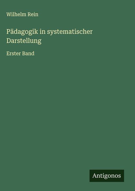 Wilhelm Rein: Pädagogik in systematischer Darstellung, Buch