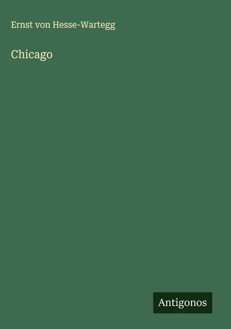 Ernst Von Hesse-Wartegg: Chicago, Buch