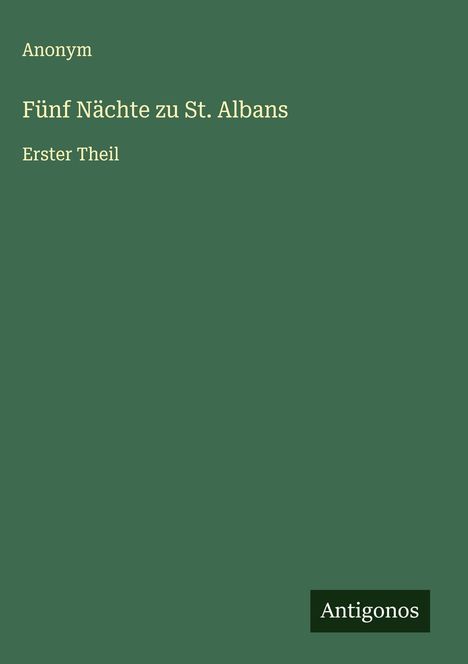 Anonym: Fünf Nächte zu St. Albans, Buch