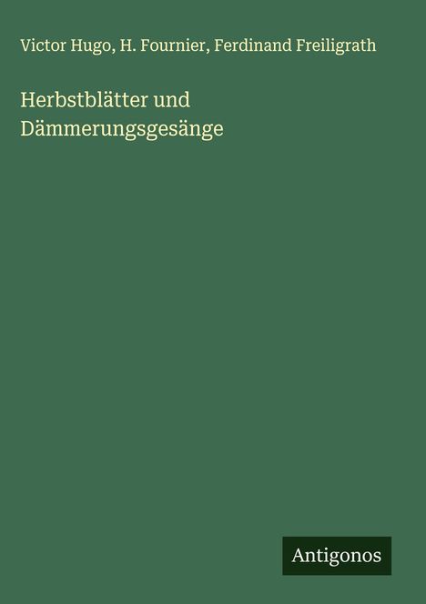 Victor Hugo: Herbstblätter und Dämmerungsgesänge, Buch