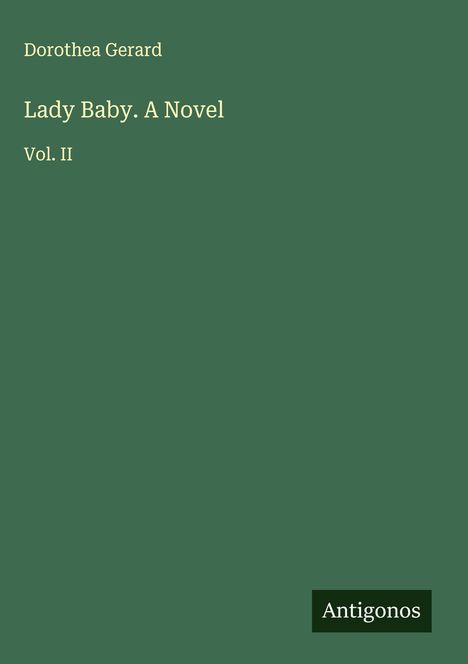 Dorothea Gerard: Lady Baby. A Novel, Buch
