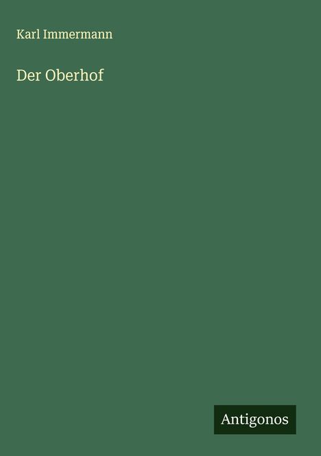 Karl Immermann: Der Oberhof, Buch