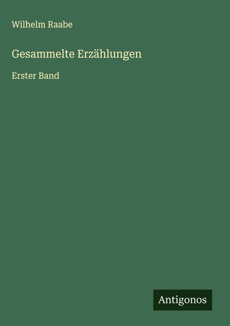 Wilhelm Raabe: Gesammelte Erzählungen, Buch