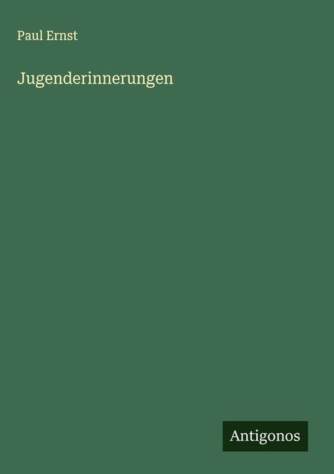 Paul Ernst: Jugenderinnerungen, Buch
