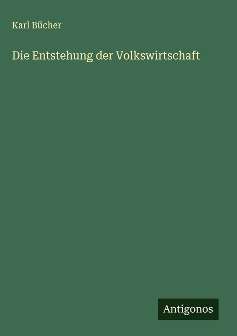 Karl Bücher: Die Entstehung der Volkswirtschaft, Buch