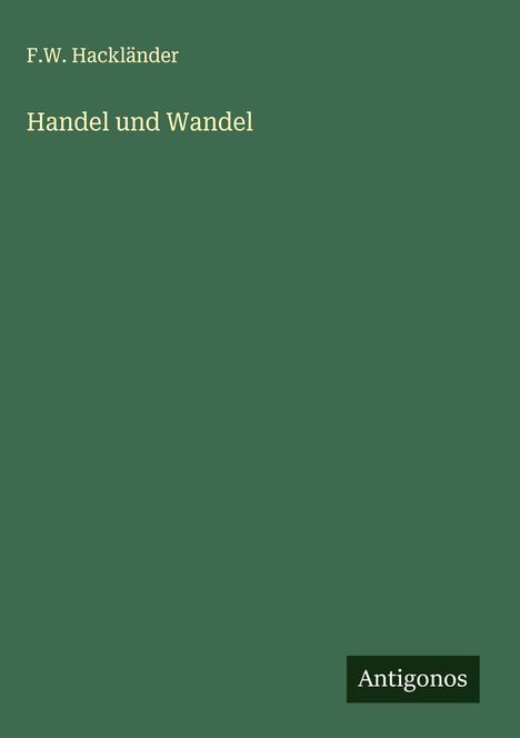 F. W. Hackländer: Handel und Wandel, Buch