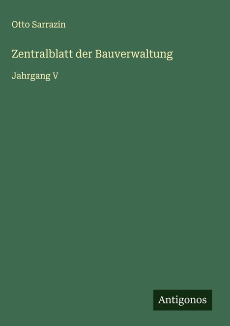 Otto Sarrazin: Zentralblatt der Bauverwaltung, Buch