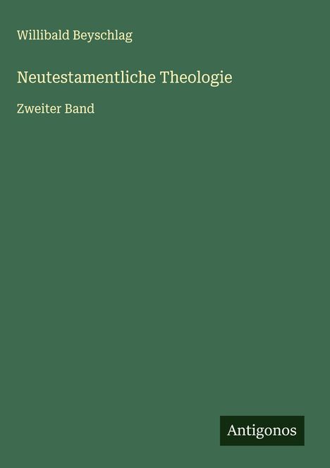 Willibald Beyschlag: Neutestamentliche Theologie, Buch