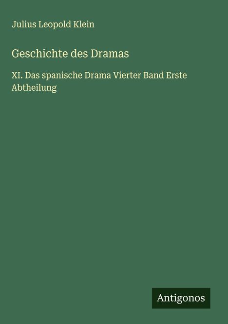 Julius Leopold Klein: Geschichte des Dramas, Buch