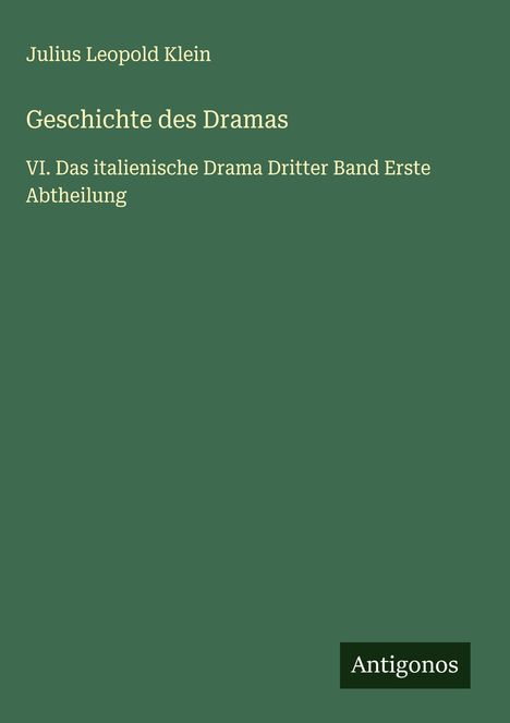 Julius Leopold Klein: Geschichte des Dramas, Buch