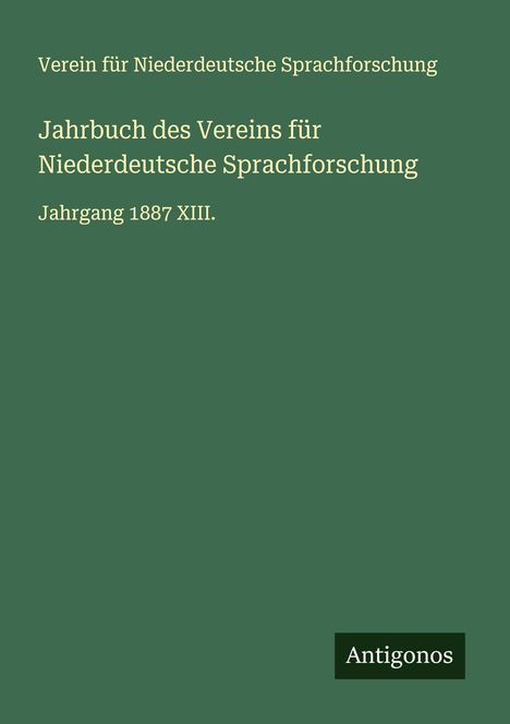 Verein Für Niederdeutsche Sprachforschung: Jahrbuch des Vereins für Niederdeutsche Sprachforschung, Buch