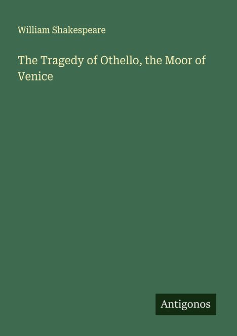 William Shakespeare: The Tragedy of Othello, the Moor of Venice, Buch