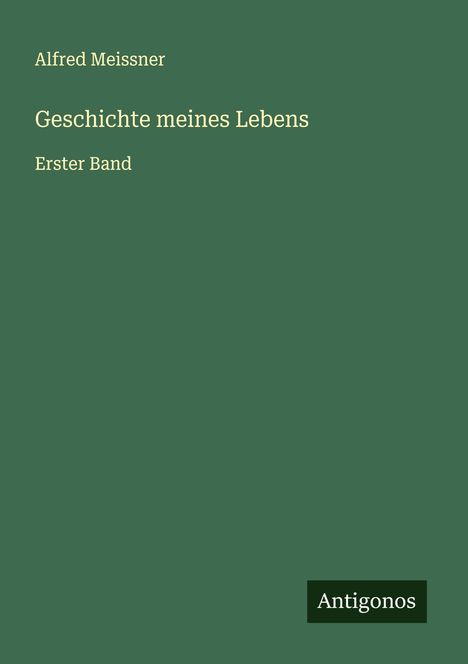 Alfred Meissner: Geschichte meines Lebens, Buch