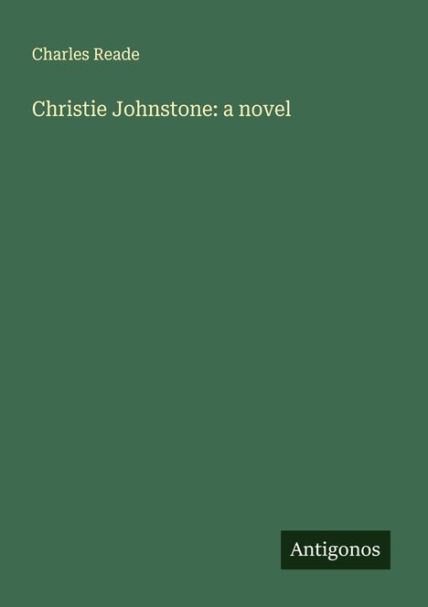 Charles Reade: Christie Johnstone: a novel, Buch
