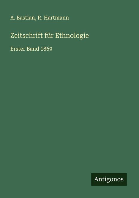 A. Bastian: Zeitschrift für Ethnologie, Buch
