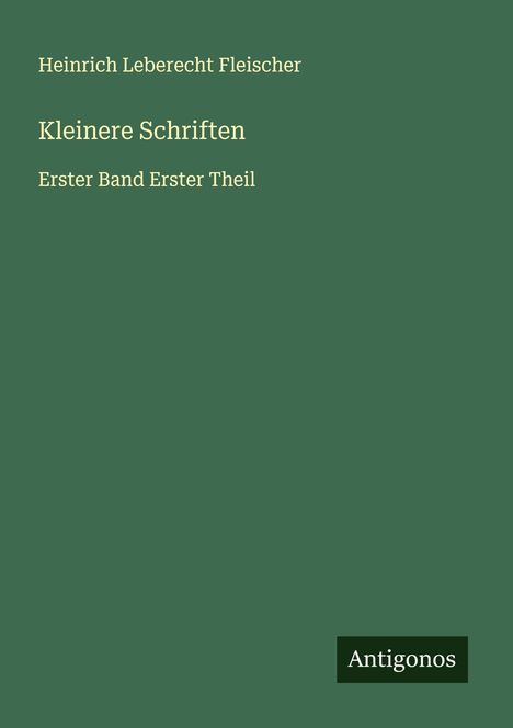 Heinrich Leberecht Fleischer: Kleinere Schriften, Buch