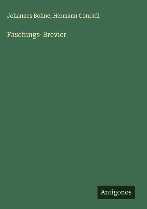 Johannes Bohne: Faschings-Brevier, Buch