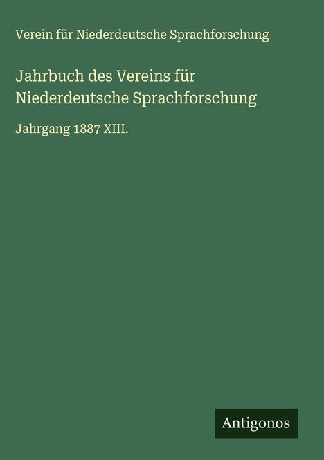 Verein Für Niederdeutsche Sprachforschung: Jahrbuch des Vereins für Niederdeutsche Sprachforschung, Buch