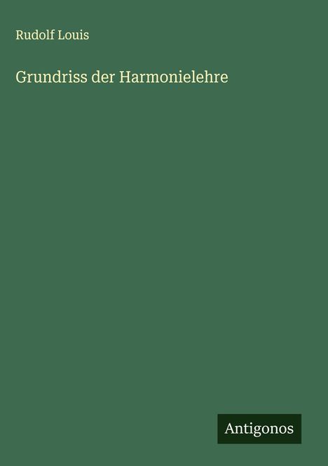 Rudolf Louis: Grundriss der Harmonielehre, Buch
