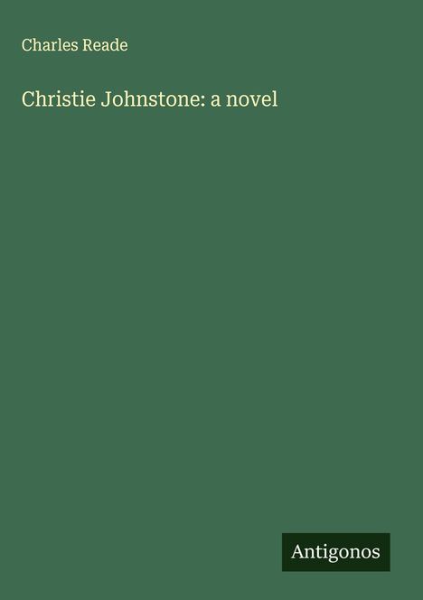 Charles Reade: Christie Johnstone: a novel, Buch