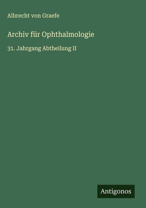 Albrecht Von Graefe: Archiv für Ophthalmologie, Buch