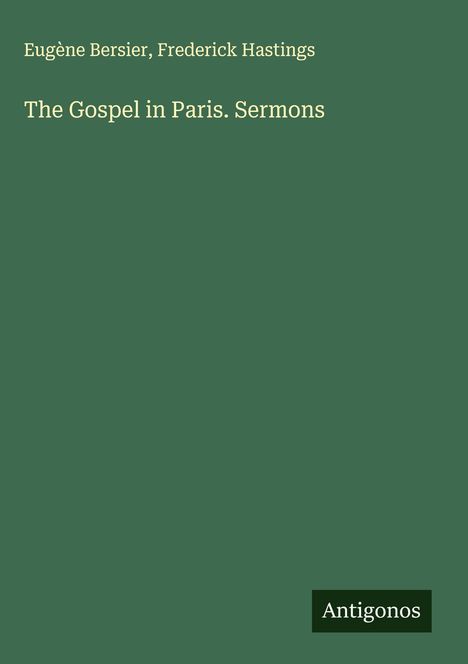 Eugène Bersier: The Gospel in Paris. Sermons, Buch
