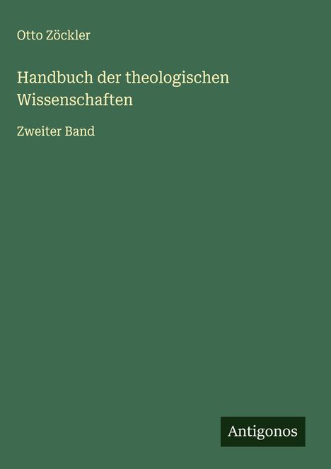 Otto Zöckler: Handbuch der theologischen Wissenschaften, Buch