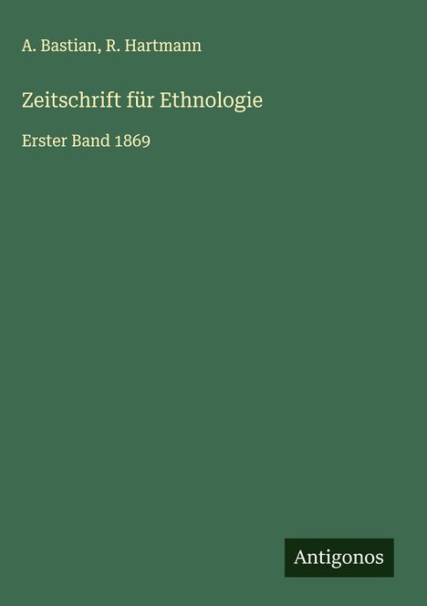 A. Bastian: Zeitschrift für Ethnologie, Buch