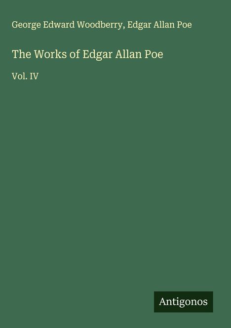 George Edward Woodberry: The Works of Edgar Allan Poe, Buch