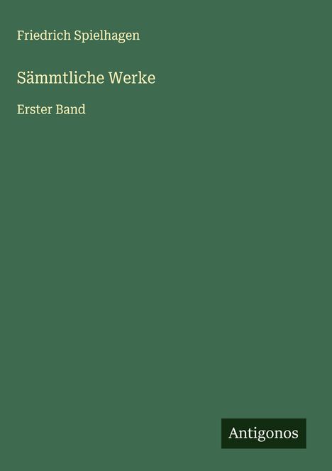 Friedrich Spielhagen: Sämmtliche Werke, Buch