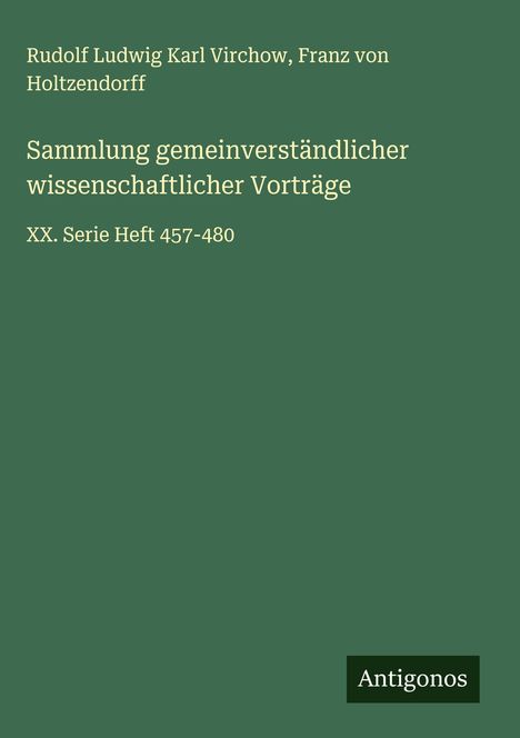 Rudolf Ludwig Karl Virchow: Sammlung gemeinverständlicher wissenschaftlicher Vorträge, Buch