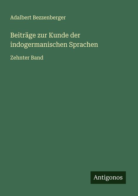 Adalbert Bezzenberger: Beiträge zur Kunde der indogermanischen Sprachen, Buch