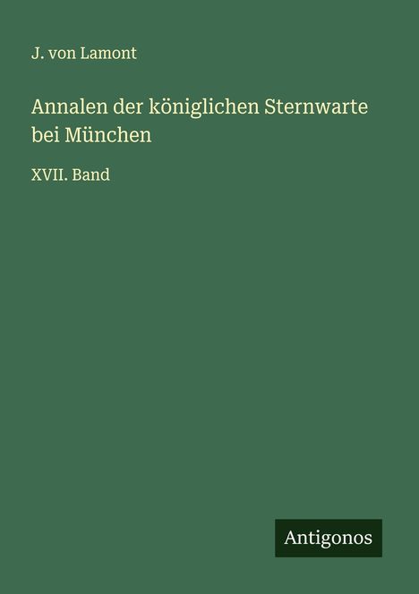 J. von Lamont: Annalen der königlichen Sternwarte bei München, Buch