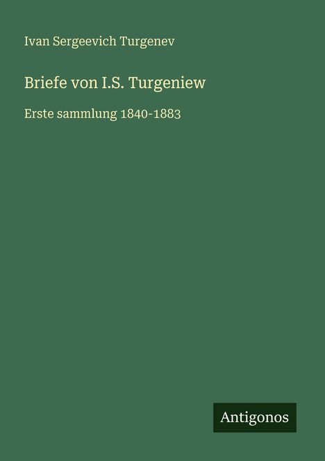 Ivan Sergeevich Turgenev: Briefe von I.S. Turgeniew, Buch
