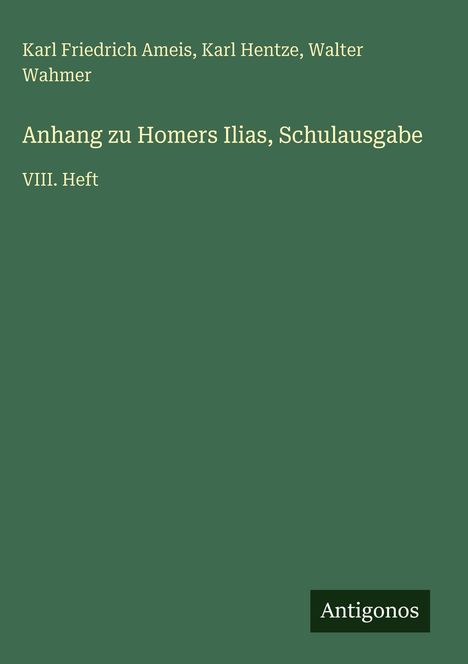 Karl Friedrich Ameis: Anhang zu Homers Ilias, Schulausgabe, Buch