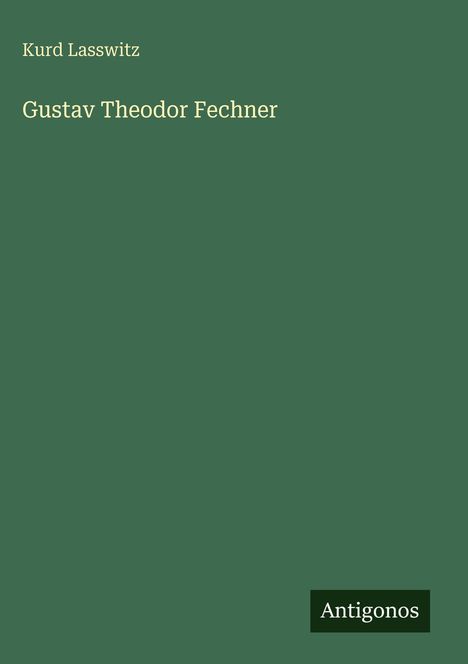 Kurd Lasswitz: Gustav Theodor Fechner, Buch