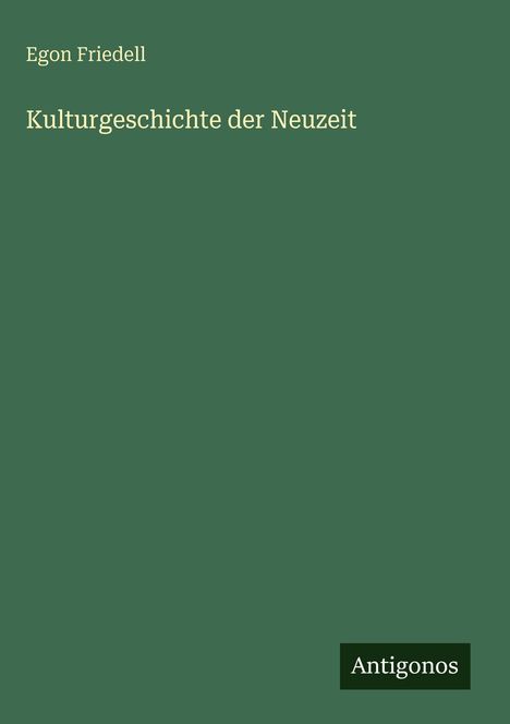 Egon Friedell: Kulturgeschichte der Neuzeit, Buch