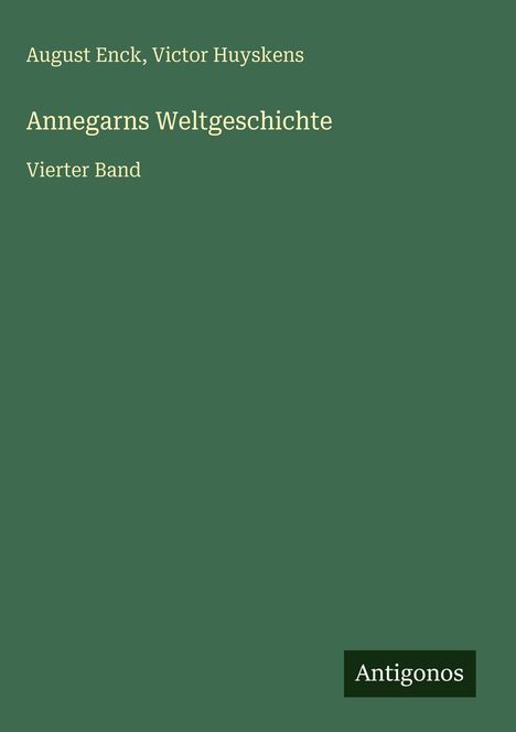 August Enck: Annegarns Weltgeschichte, Buch