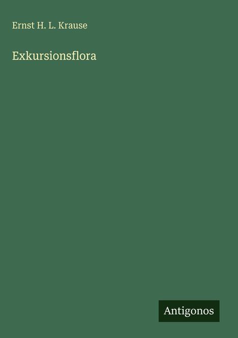 Ernst H. L. Krause: Exkursionsflora, Buch