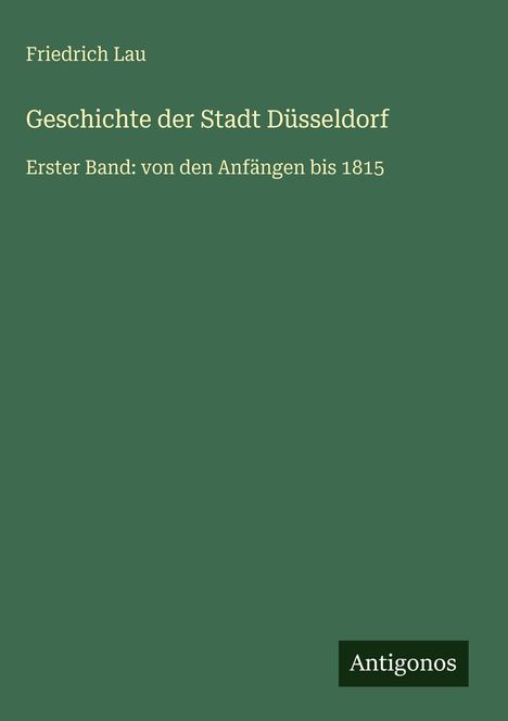 Friedrich Lau: Geschichte der Stadt Düsseldorf, Buch